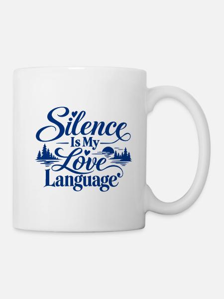 Stille ist meine Liebessprache - Tasse - Weiß