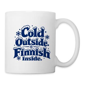 Draußen kalt. Finnisch drinnen. - Finnisches Sisu - Tasse - Weiß - Rechts