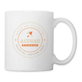 Altbau-Sanierer – Geduld aus Stahlbeton - Tasse - Weiß - Rechts