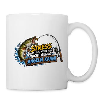 Stress entsteht, wenn man nicht genug Angeln kann - Tasse - Weiß - Rechts