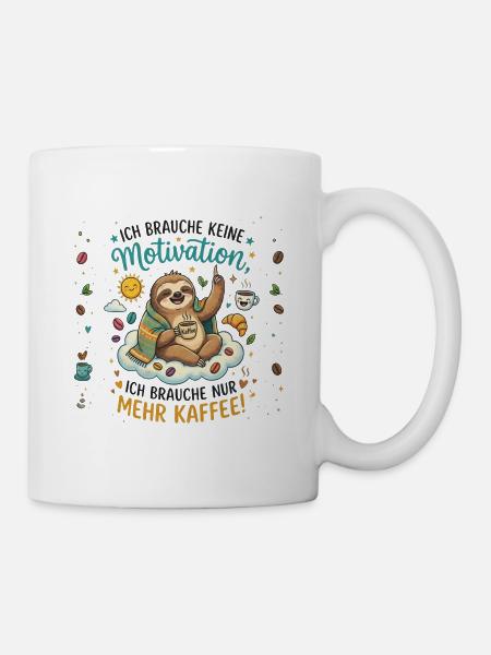 Mehr Kaffee Motivation Faultier - Tasse - Weiß