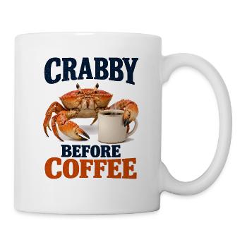 Crabby Before Coffee Krabbe Und Kaffee Spruch - Tasse - Weiß - Rechts