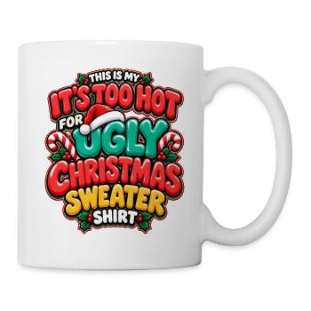 Zu heiß für hässlichen Weihnachtspullover - Tasse - Weiß - Rechts