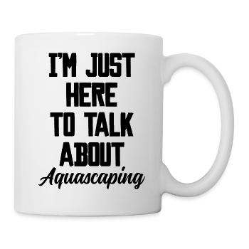 Aquarist Aquascaping Spruch - Tasse - Weiß - Rechts
