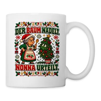 Der Baum nadelt. Nonna urteilt. - Tasse - Weiß - Rechts