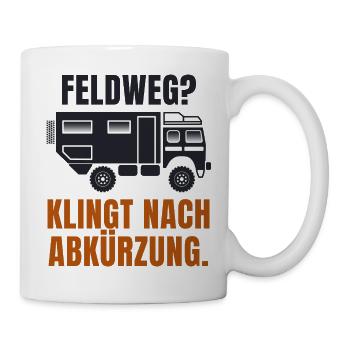 Forstweg? Klingt nach Abkürzung. – Offroad Spruch - Tasse - Weiß - Rechts