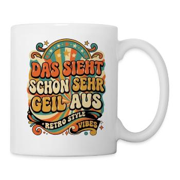 Retro Vibes: Das sieht schon geil aus - Tasse - Weiß - Rechts
