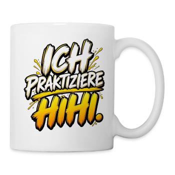 Ich Praktiziere HiHi – Comic Neon - Tasse - Weiß - Rechts