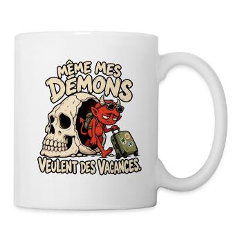 Sogar meine Dämonen wollen Urlaub – Humor - Tasse - Weiß - Rechts