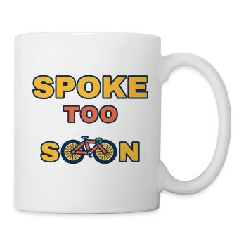 Zu früh gesprochen - Tasse - Weiß - Rechts