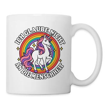 Ich glaube nicht an die Menschheit – Einhorn - Tasse - Weiß - Rechts