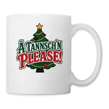 Ä Tännsch'n Please – Christmas Vibes - Tasse - Weiß - Rechts