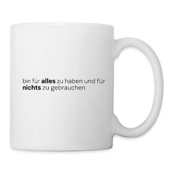 Für alles zu haben - Tasse - Weiß - Rechts