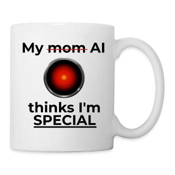Meine KI hält mich für etwas Besonderes - Tasse - Weiß - Rechts