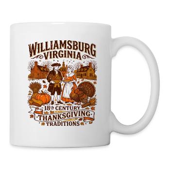 Williamsburg Virginia 18th Century Thanksgiving - Tasse - Weiß - Rechts