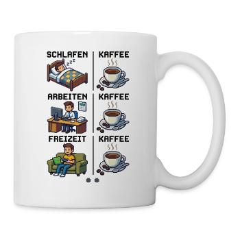 Schlafen-_Kaffee-_Arbeiten-_Kaffee-_Freizeit-_K - Tasse - Weiß - Rechts