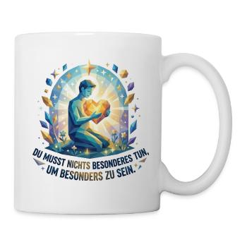 Du_musst_nichts_besonderes_zun_um_besonders_zu_ - Tasse - Weiß - Rechts