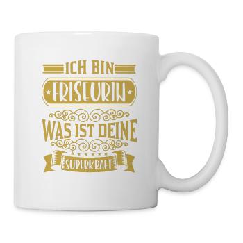 Ich bin Friseurin Was ist deine Superkraft - Tasse - Weiß - Rechts