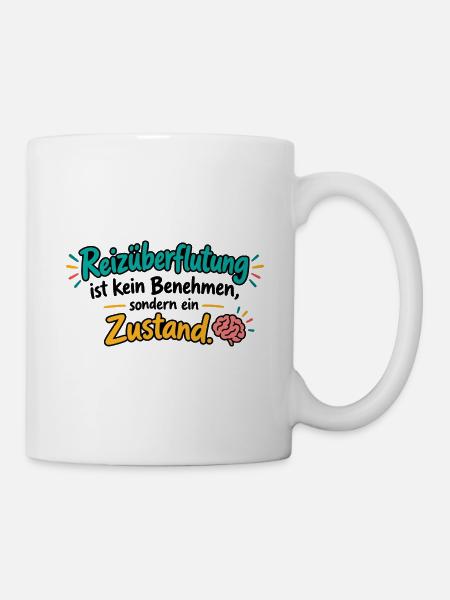 Reizüberflutung Zustand - Tasse - Weiß