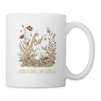 Girls Will Be Girls Gottesanbeterin Betende Mantis - Tasse - Weiß - Rechts