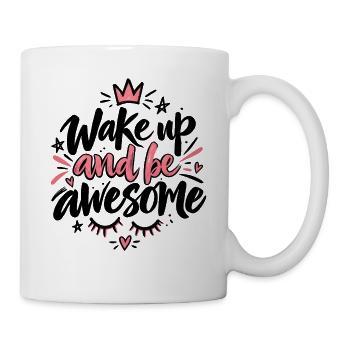 Wake Up Awesome – Süßer Morgen Spruch mit Krone - Tasse - Weiß - Rechts