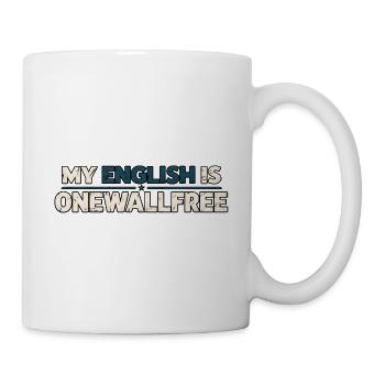 Mein Englisch ist wandfrei - Tasse - Weiß - Rechts