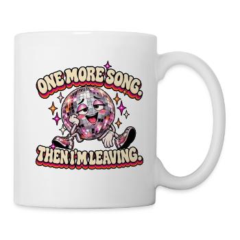 One More Song – lustige Discokugel Retro Party - Tasse - Weiß - Rechts