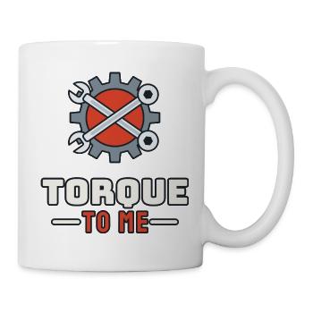 Torque to Me - Tasse - Weiß - Rechts