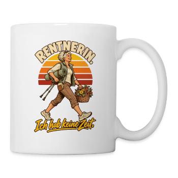 Rentnerin Ich hab keine Zeit - Tasse - Weiß - Rechts