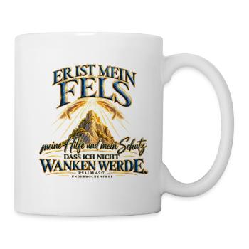 Er ist mein Fels Psalm 62,2 - Tasse - Weiß - Rechts