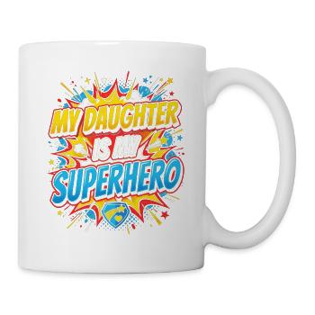 Meine Tochter ist mein Superheld - Tasse - Weiß - Rechts