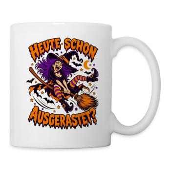 Heute Schon Ausgerastet Hexe - Tasse - Weiß - Rechts