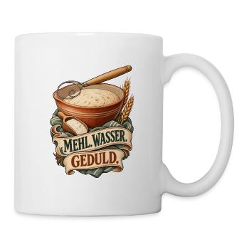 Mehl Wasser Geduld - Tasse - Weiß - Rechts