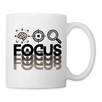 Focus – Fokus Mindset Konzentration Motivation - Tasse - Weiß - Rechts