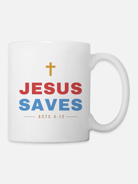 Jesus Saves – Acts 4:12 Christian - Tasse - Weiß