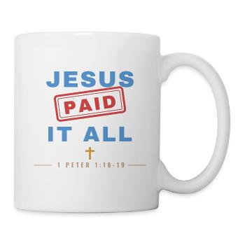 Jesus Paid It All – Christian Stamp - Tasse - Weiß - Rechts