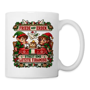 Friede auf Erden. Streit ums letzte Tiramisù. - Tasse - Weiß - Rechts