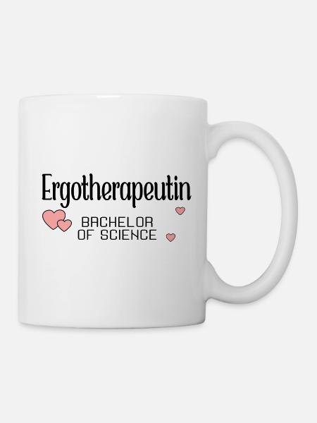 Ergotherapeutin Bachelor of Science - Tasse - Weiß