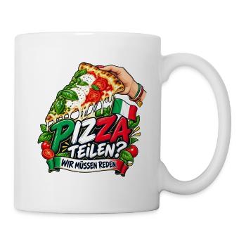 Pizza teilen? Wir müssen reden. - Tasse - Weiß - Rechts