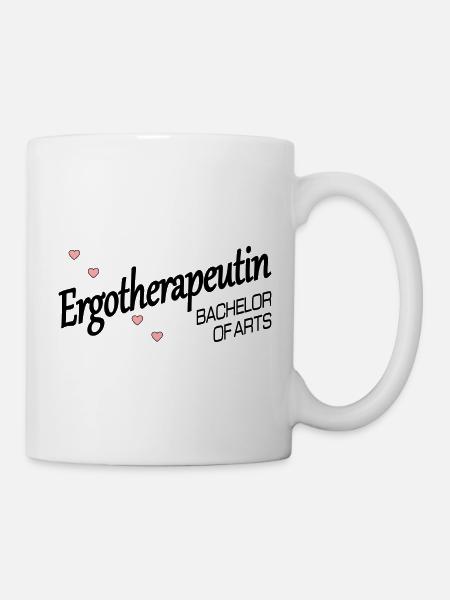 Ergotherapeutin Bachelor of Arts - Tasse - Weiß