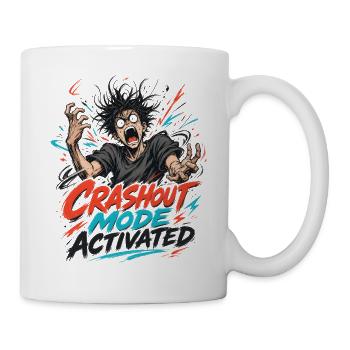 Crashout Modus Aktiviert - Tasse - Weiß - Rechts