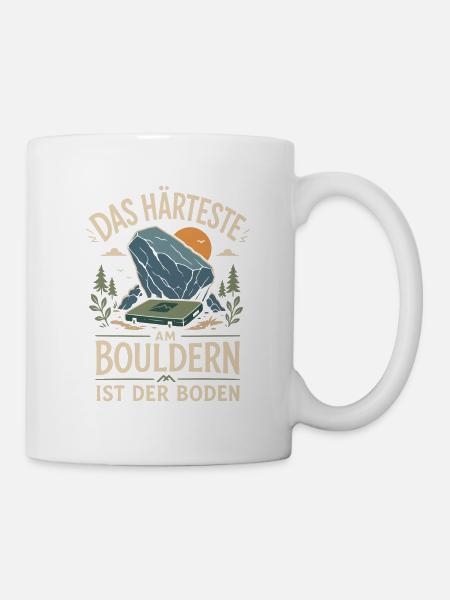Härteste am Bouldern ist der Boden - Tasse - Weiß