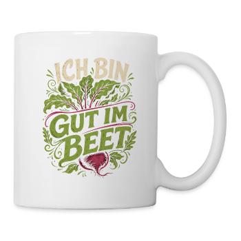 Ich bin gut im Beet Gärtner - Tasse - Weiß - Rechts