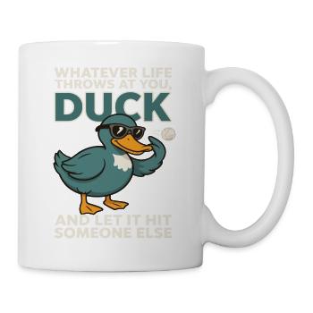 Duck Spruch: Lass es jemanden anders treffen - Tasse - Weiß - Rechts