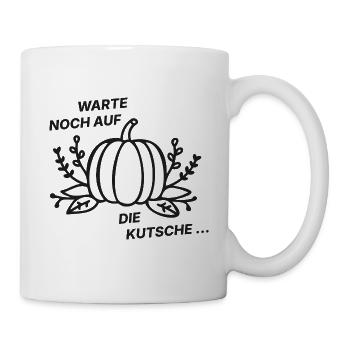 Warte noch auf die Kutsche - Kürbis - Tasse - Weiß - Rechts