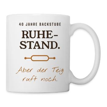 Ruhe Stand 40 Jahre Backstube - Tasse - Weiß - Rechts