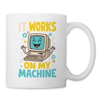 Programmiererhumor – It Works on My Machine - Tasse - Weiß - Rechts