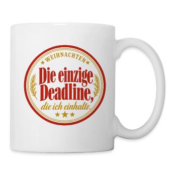 Weihnachten Deadline Shirt lustiger Spruch - Tasse - Weiß - Rechts