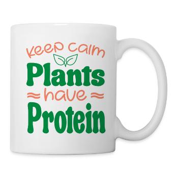 Keep Calm Pflanzen haben Protein - Tasse - Weiß - Rechts