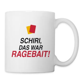 Schiri, das war Ragebait! - Tasse - Weiß - Rechts